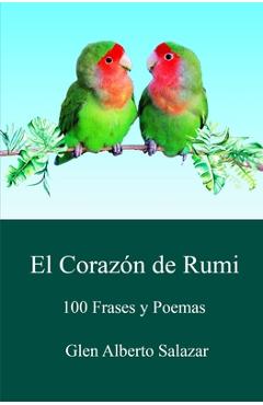 Coperta cărții 'El corazón de rumi: 100 frases y poemas - Glen Alberto Salazar'