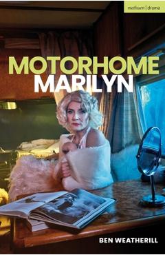Coperta cărții 'Motorhome Marilyn - Ben Weatherill'