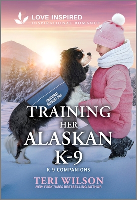 Training Her Alaskan K-9: An Uplifting Inspirational Romance - Teri Wilson