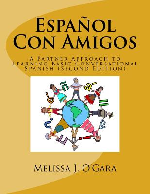 Español Con Amigos: A Partner Approach to Learning Basic Conversational Spanish (Second Edition) - Steve Hickner