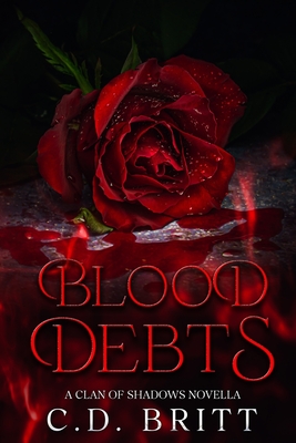Blood Debts - C. D. Britt