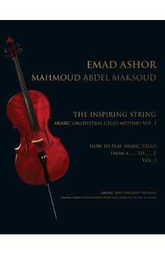 The Inspiring String: Arabic Orchestral Cello Method Vol 1 - Prof Mahmoud Abdelmaksoud