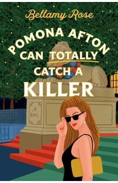 Coperta cărții 'Pomona Afton Can Totally Catch a Killer - Bellamy Rose'