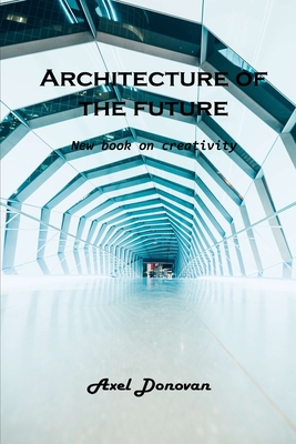 Architecture of the future: New book on creativity -