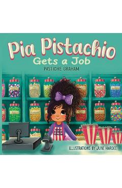 Coperta cărții 'Pia Pistachio Gets a Job - Pastiche Graham'