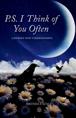 P.S. I Think of You Often: A Journey Into Understanding - Brenda Laface