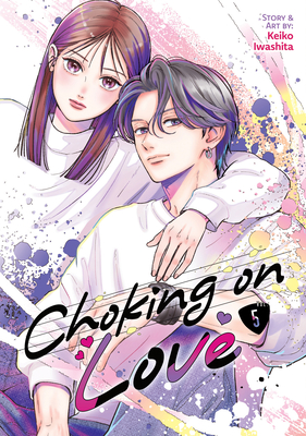 Coperta cărții 'Choking on Love Vol. 5 - Keiko Iwashita'
