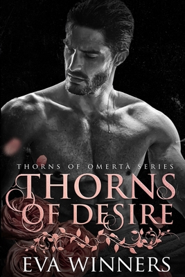 Thorns of Desire: A Dark Mafia Romance - Eva Winners