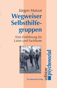 Coperta cărții 'Wegweiser Selbsthilfegruppen - Jürgen Matzat'
