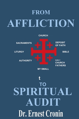 From Affliction to Spiritual Audit - Ernest Cronin