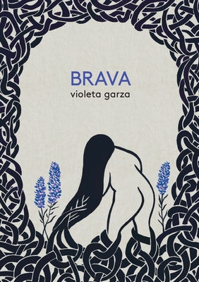 Brava - Violeta Garza