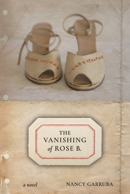 The Vanishing of Rose B. - Nancy Garruba