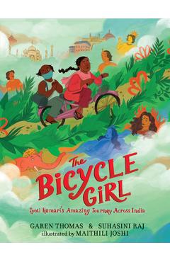 Poza produsului The Bicycle Girl: Jyoti Kumari's Amazing Journey Across India - Garen Thomas