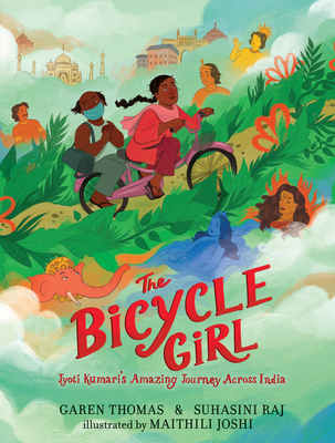 Coperta cărții 'The Bicycle Girl: Jyoti Kumari's Amazing Journey Across India - Garen Thomas'