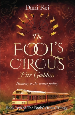 The Fools' Circus: Fire Goddess - Dani Rei