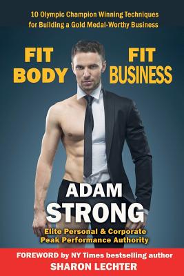 Fit Body - Fit Business - Adam Strong