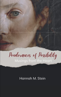 Ponderances of Possibility - Hannah M. Stein