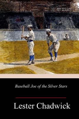 Baseball Joe of the Silver Stars - Lester Chadwick