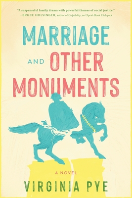 Marriage and Other Monuments - Virginia Pye