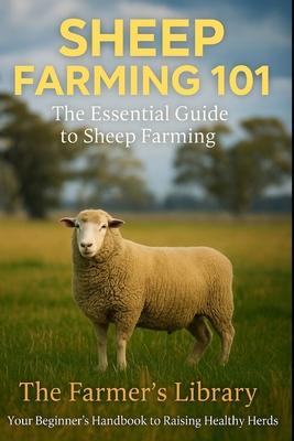 Sheep Farming 101: The Essential Guide to Sheep Farming - Tm Farming