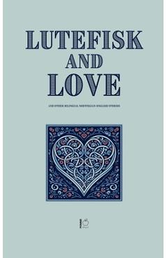 Lutefisk and Love And Other Bilingual Norwegian-English Stories - Pomme Bilingual