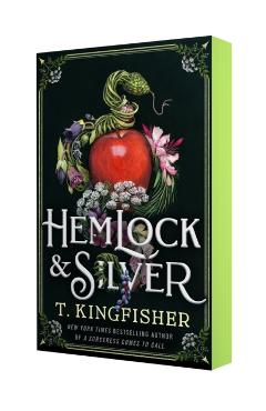 Hemlock & Silver - T. Kingfisher