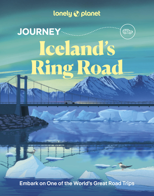 Coperta cărții 'Lonely Planet Journey Iceland Ring Road - Lonely Planet'