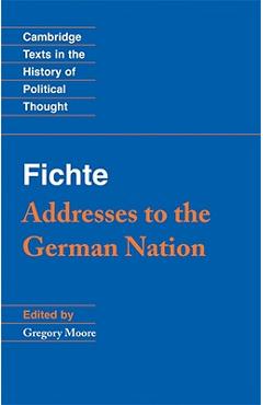 Poza produsului Fichte: Addresses to the German Nation - Gregory Moore