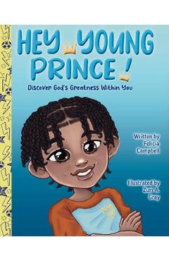 Poza produsului Hey Young Prince!: Discover God's Greatness Within You - Felicia Campbell