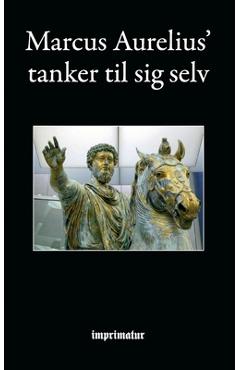 Poza produsului Tanker til sig selv - Marcus Aurelius