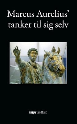 Tanker til sig selv - Marcus Aurelius