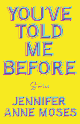You've Told Me Before - Jennifer Moses
