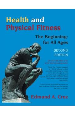Poza produsului Health and Physical Fitness: The Beginning: for All Ages - Edmund A. Cruz