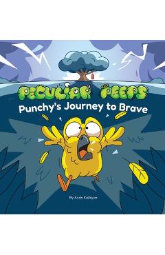Coperta cărții 'Peculiar Peeps: Punchy's Journey to Brave - Andy Kulikyan'