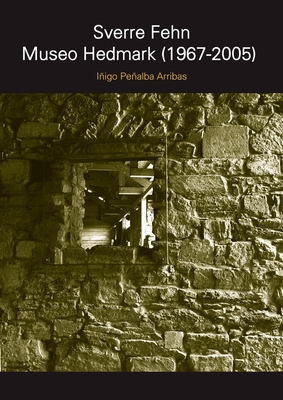 SVERRE FEHN. Museo Hedmark (1967-2005) - Iñigo Peñalba Arribas