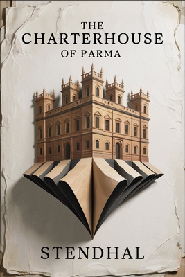 The Charterhouse of Parma: New Translation - Aurland Dufis