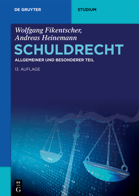 Schuldrecht: Allgemeiner Und Besonderer Teil - Wolfgang Fikentscher