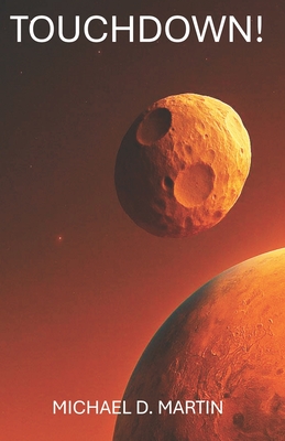 Touchdown! - Michael D. Martin