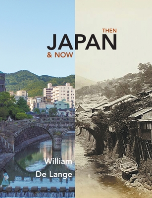 Japan Then & Now - William De Lange