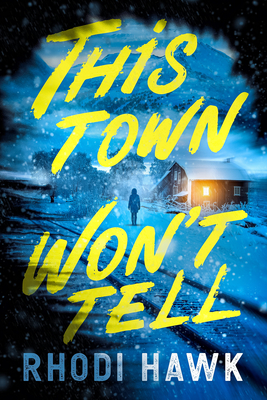 Coperta cărții 'This Town Won't Tell - Rhodi Hawk'
