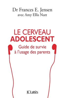 Le cerveau adolescent - 