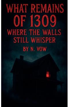 Coperta cărții 'What Remains of 1309 - N. Vow'