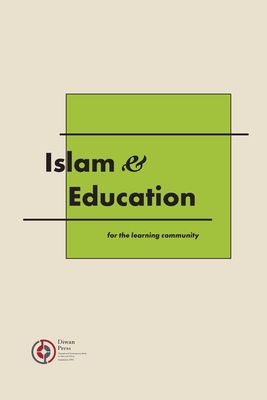 Islam & Education: For the learning community - Uthman Ibrahim-morrison