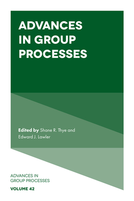 Advances in Group Processes - Shane R. Thye