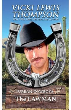 The Lawman: Opposites Attract Western Romance - Vicki Lewis Thompson