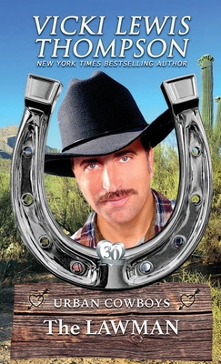 The Lawman: Opposites Attract Western Romance - Vicki Lewis Thompson