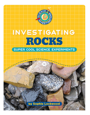 Investigating Rocks - Sophie Lockwood