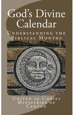 Poza produsului God's Divine Calendar: Understanding the Biblical Months - United In Christ Ministries Of Canton