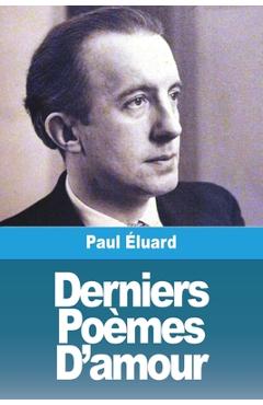 Poza produsului Derniers Poèmes D'amour - Paul Éluard