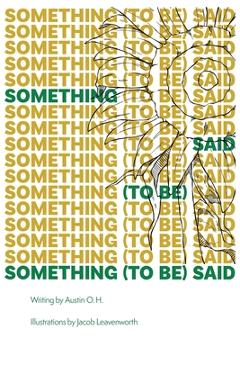 Coperta cărții 'Something (To Be) Said - Austin O. H.'